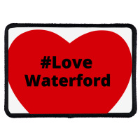 Love Waterford, Hashtag Heart, Love Waterford 2 Rectangle Patch | Artistshot