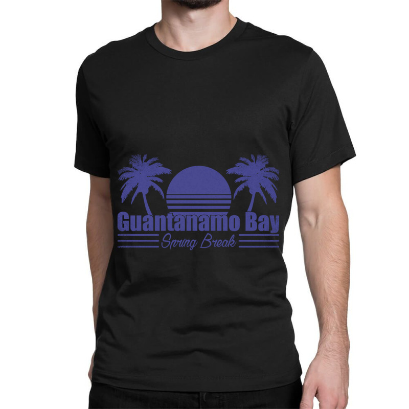 Guantanamo Bay Spring Break Classic T-shirt | Artistshot