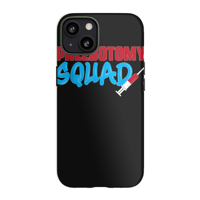 Cool Phlebotomy Squad With Syringe Phlebotomist Apparel Iphone 13 Case | Artistshot