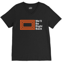 The Eric Andre Show - Well Be Right Back Shirt, Music, Movie, Film, Ga V-neck Tee | Artistshot