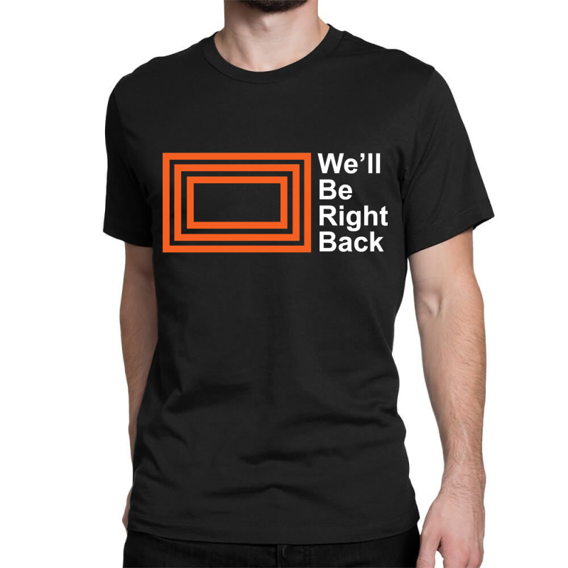 The Eric Andre Show - Well Be Right Back Shirt, Music, Movie, Film, Ga Classic T-shirt by Susana Ghossein | Artistshot