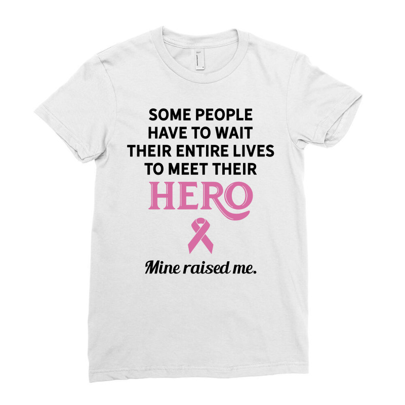 My Hero Raised Me Ladies Fitted T-Shirt by tshiart | Artistshot