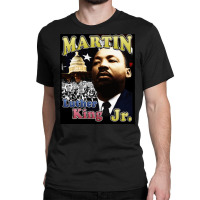 Martin Luther King, Martin Luther King Jr, Martin, Luther King, Martin Classic T-shirt | Artistshot