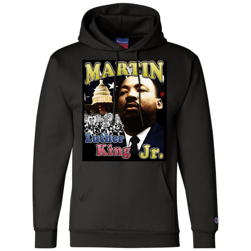 Martin Luther King, Martin Luther King Jr, Martin, Luther King, Martin Champion Hoodie by cm-arts | Artistshot