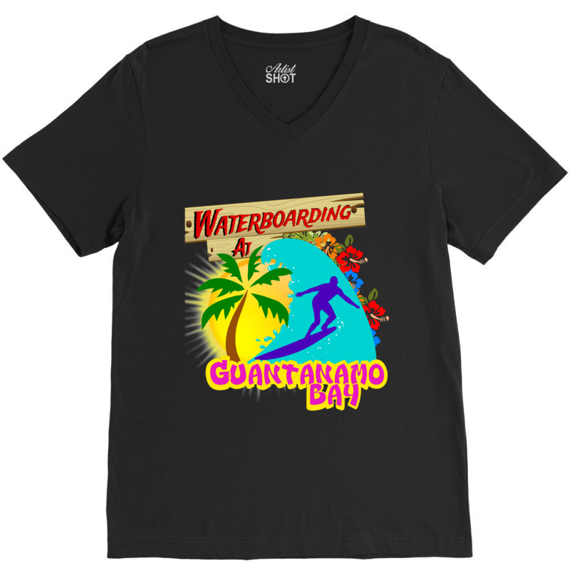 Waterboarding In Guantanamo Bay V-neck Tee | Artistshot