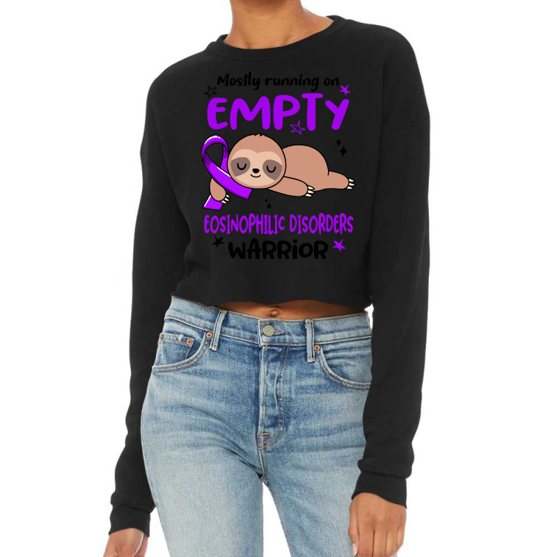 Eosinophilic Disorders Awareness T  Shirt Mostly Running On Empty Eosi Cropped Sweater by fallaciousrealize | Artistshot