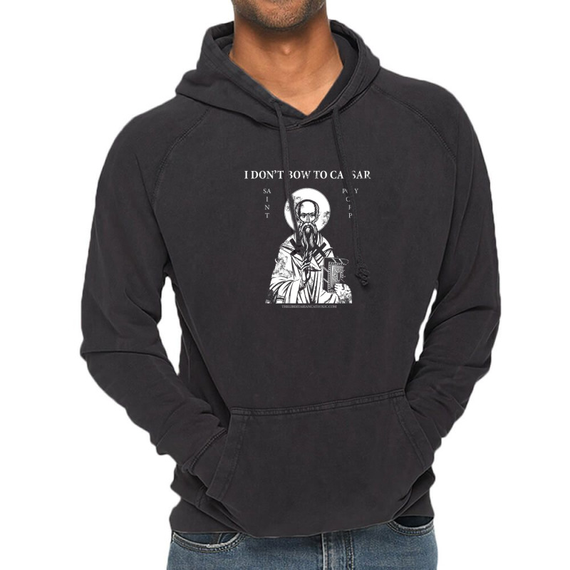 Saint Polycarp I Don't Bow To Caesar Vintage Hoodie by JoscelyneMewes | Artistshot