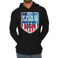 Made In Montrose, Colorado. Patriotic Usa Lightweight Hoodie | Artistshot