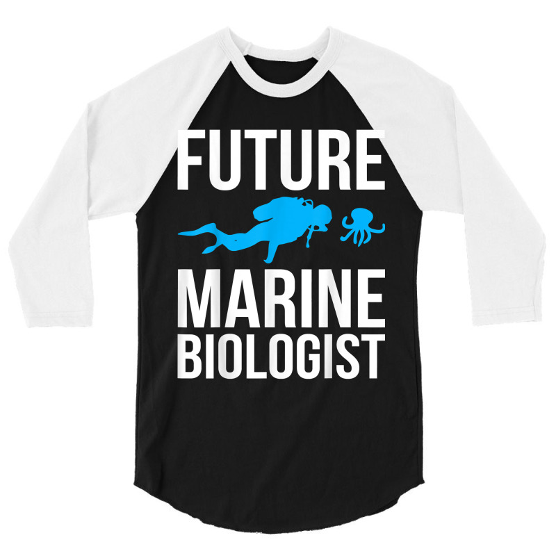 Future Marine Biologist Gift For Students Sea Life 3/4 Sleeve Shirt | Artistshot