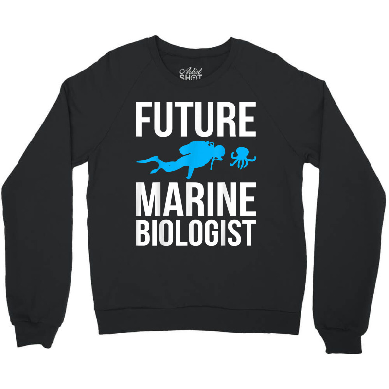 Future Marine Biologist Gift For Students Sea Life Crewneck Sweatshirt | Artistshot