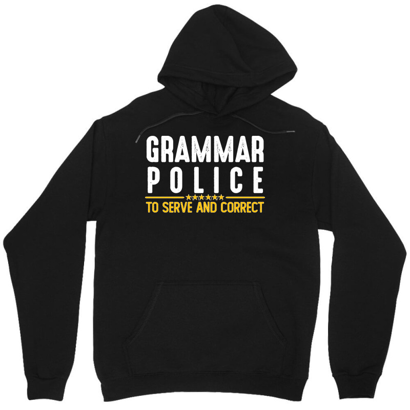 Grammar Police To Serve And Correct Sweatshirt Unisex Hoodie by cm-arts | Artistshot