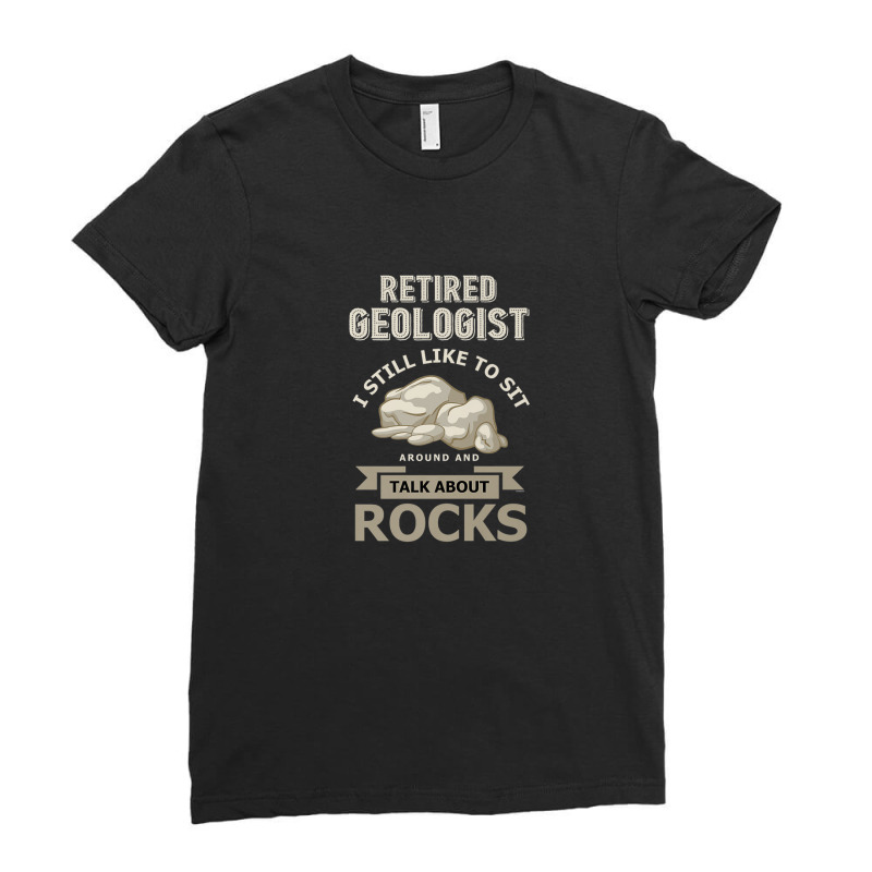 Retired Geologist Retirement Rock Collector Ladies Fitted T-Shirt by SchurGershom | Artistshot