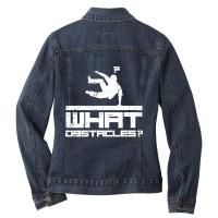 Parkour Free Running What Obstacles Ladies Denim Jacket | Artistshot