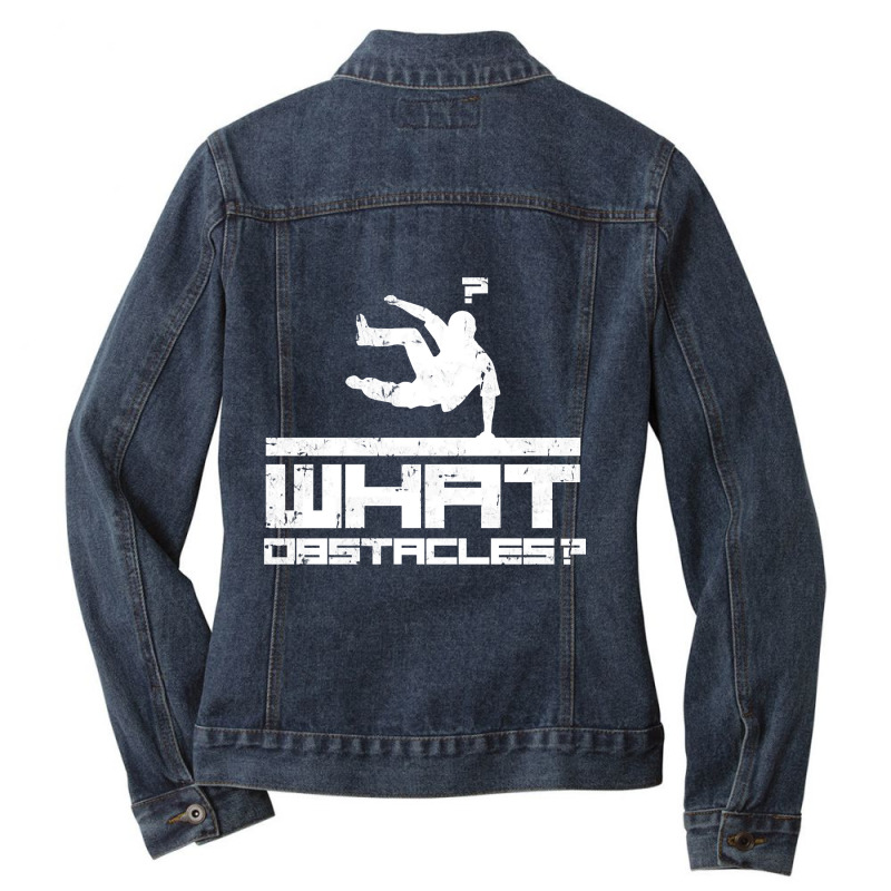 Parkour Free Running What Obstacles Ladies Denim Jacket by Mary Kiefe | Artistshot