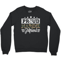 Proud Marine Military Girlfriend Gift For Boyfriend Crewneck Sweatshirt | Artistshot