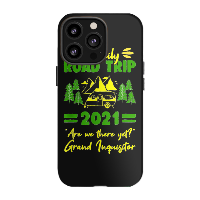 Family Road Trip 2021 Are We There Yet Grand Inquisitor Iphone 13 Pro Case | Artistshot