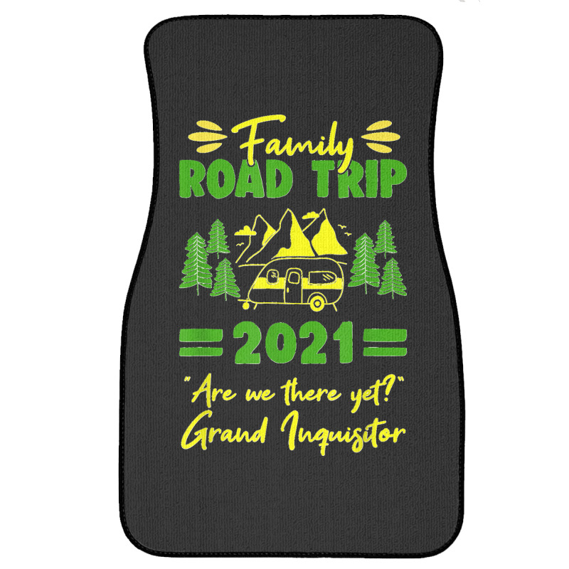 Family Road Trip 2021 Are We There Yet Grand Inquisitor Front Car Mat | Artistshot