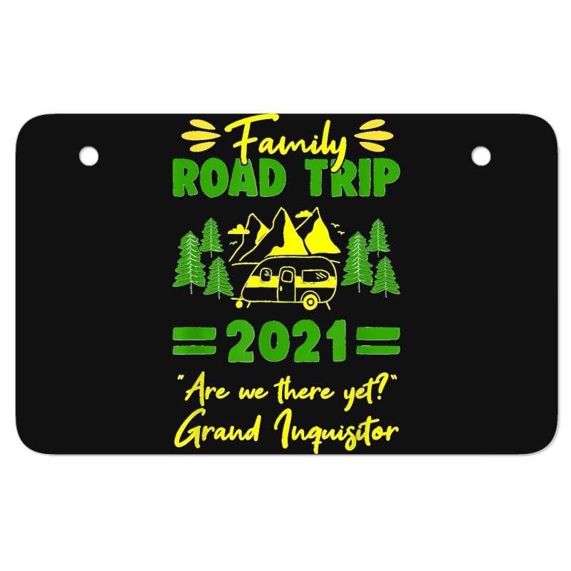 Family Road Trip 2021 Are We There Yet Grand Inquisitor Atv License Plate | Artistshot