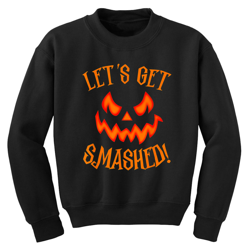 Pumpkin Matching Halloween Shirt Lets Get Smashed Youth Sweatshirt by Premium | Artistshot