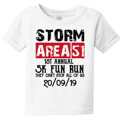 Storm Area 51 5k Fun Run 1st Annual They Can’t Stop All Us Baby Tee Designed By Meganphoebe