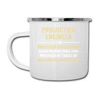 Production Engineer I Do Precision Guesswork. Funny Gift Camper Cup | Artistshot