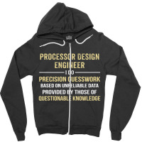 Processor Design Engineer I Do Precision Guesswork Zipper Hoodie | Artistshot