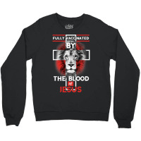 Jesus Christ Christian Fully Vaccinated By The Blood Of Jesus Christia Crewneck Sweatshirt | Artistshot