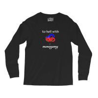 To Hell With Monogamy - Infinite Love Heart Polygamy Flag Long Sleeve Shirts | Artistshot