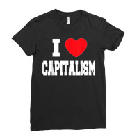 I Love Capitalism Ladies Fitted T-shirt | Artistshot