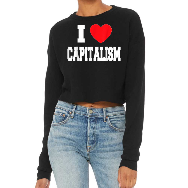 I Love Capitalism Cropped Sweater by cm-arts | Artistshot