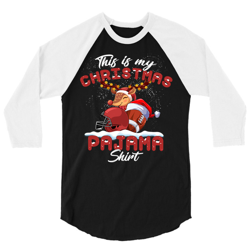 Football This Is My Christmas Pajama Football Christmas Light 364 3/4 Sleeve Shirt by pester | Artistshot