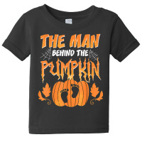 The Man Behind The Pumpkin Baby Dad Soon Halloween Pregnancy Baby Tee | Artistshot