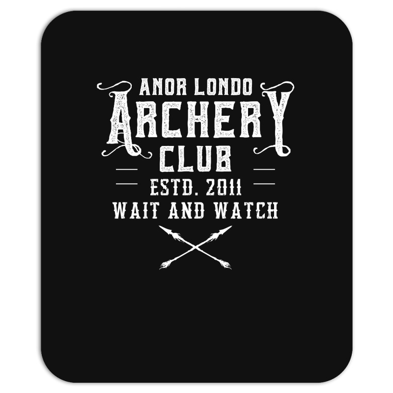 Anor Londo Archery Club Estd. 2011 Wait And Watch For Dark Mousepad | Artistshot