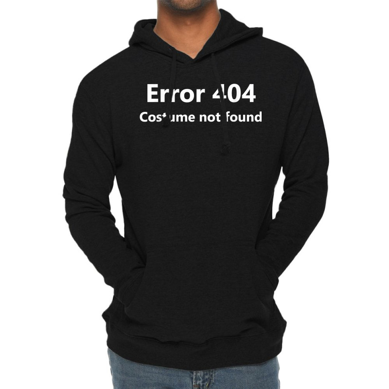 Error 404 Costume Not Found Funny Lazy Halloween Lightweight Hoodie | Artistshot