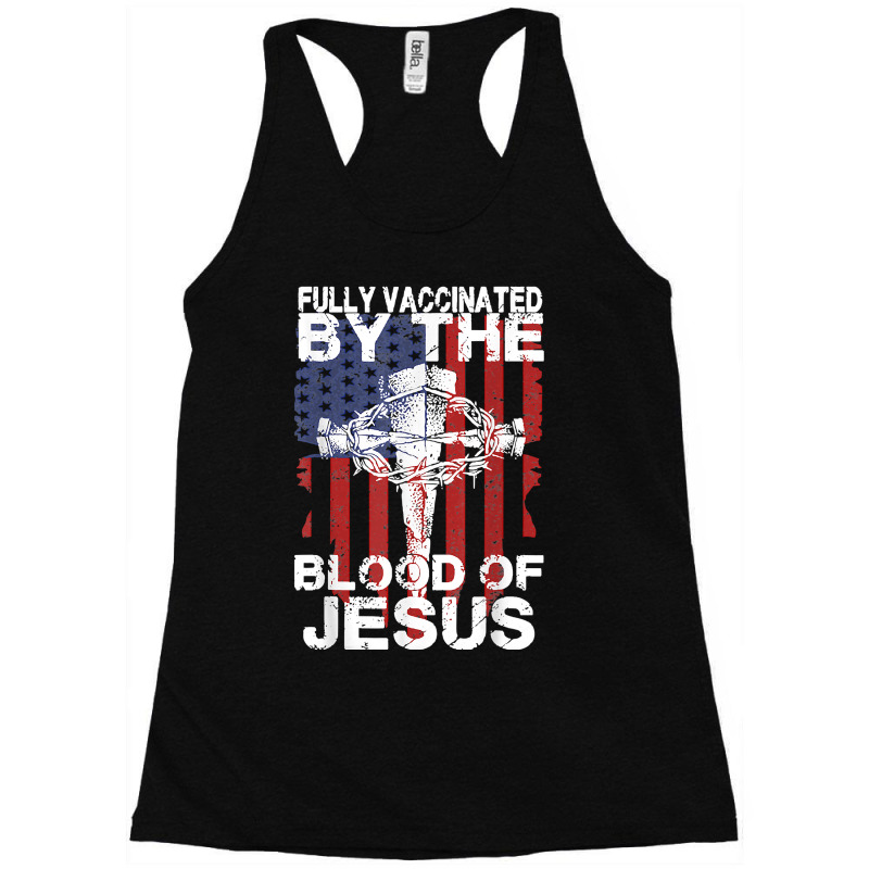 Jesus Christ Christian Fully Vaccinated By The Blood Of Jesus For Men  Racerback Tank by peafowl | Artistshot