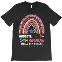 Goodbye 5th Grade Hello 6th Grade T-shirt | Artistshot