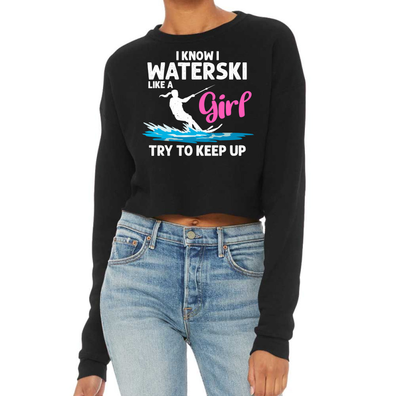 Funny Water Ski Designs For Women Girls Water Skier Athletes Cropped Sweater by cm-arts | Artistshot