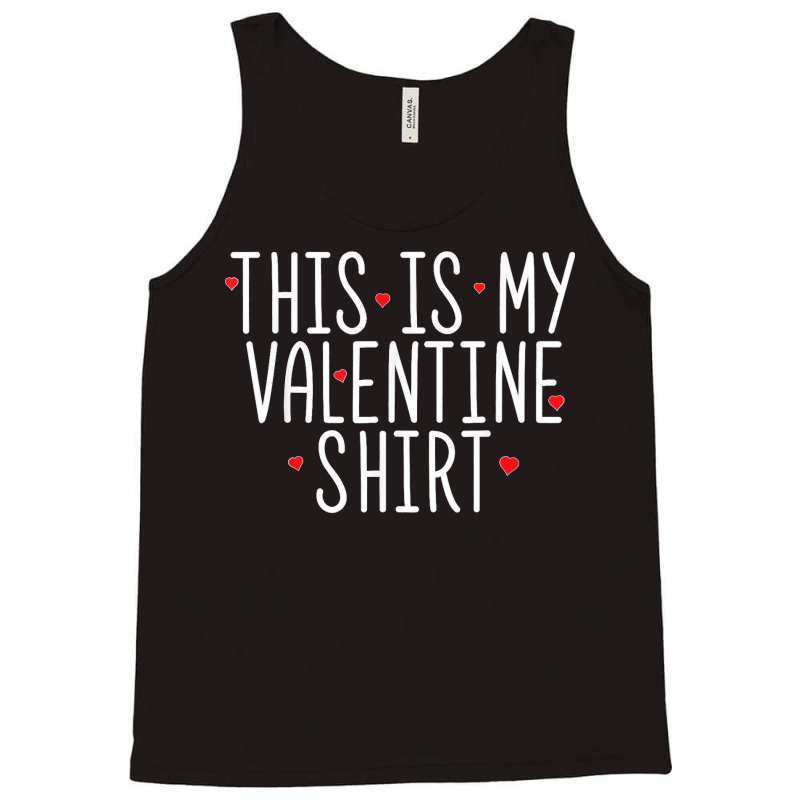 This Is My Valentine Valentines Day Tank Top by cm-arts | Artistshot