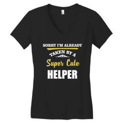 sorry i'm taken by super cute helper Women's V-Neck T-Shirt | Artistshot