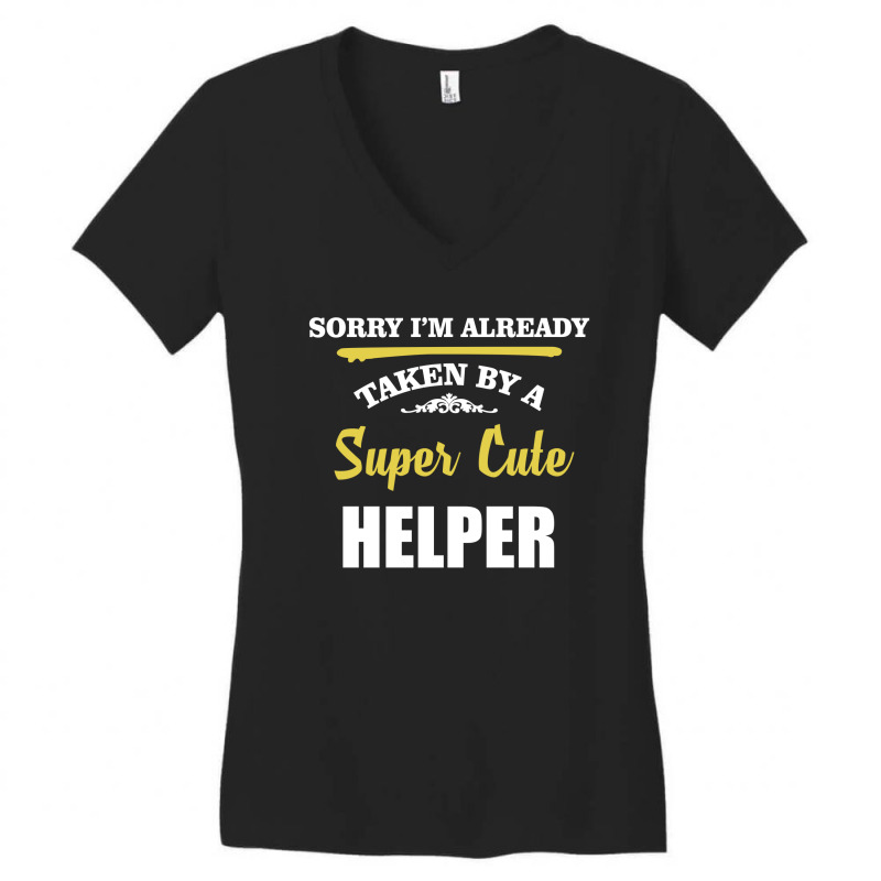 Sorry I'm Taken By Super Cute Helper Women's V-neck T-shirt | Artistshot