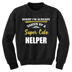 sorry i'm taken by super cute helper Youth Sweatshirt | Artistshot