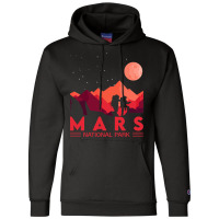 Red Mars Planet  Space National Park  Funny Mars Champion Hoodie | Artistshot