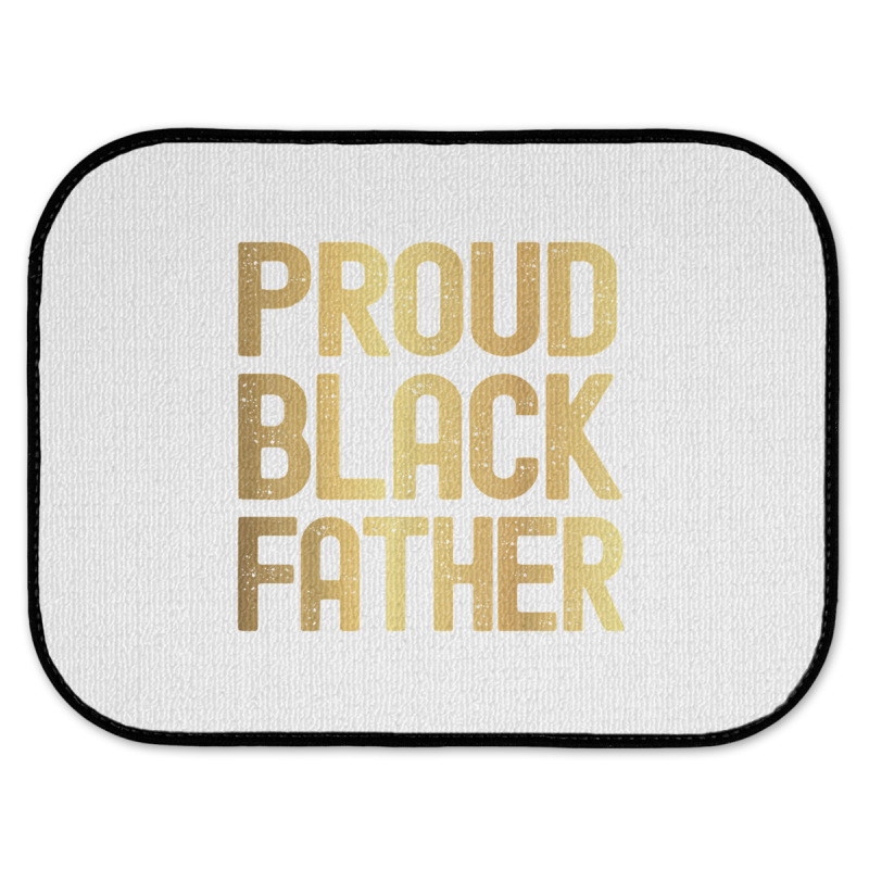 Proud Black Father Father's Day Black History Rear Car Mat | Artistshot