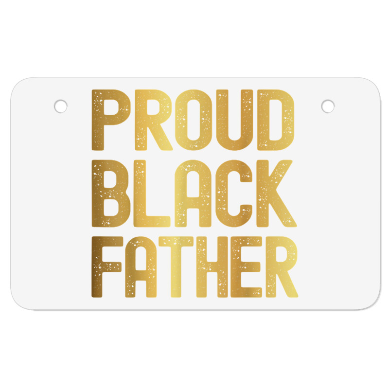 Proud Black Father Father's Day Black History Atv License Plate | Artistshot