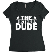 Birthday Dude Graphic Novelty Women's Triblend Scoop T-shirt | Artistshot