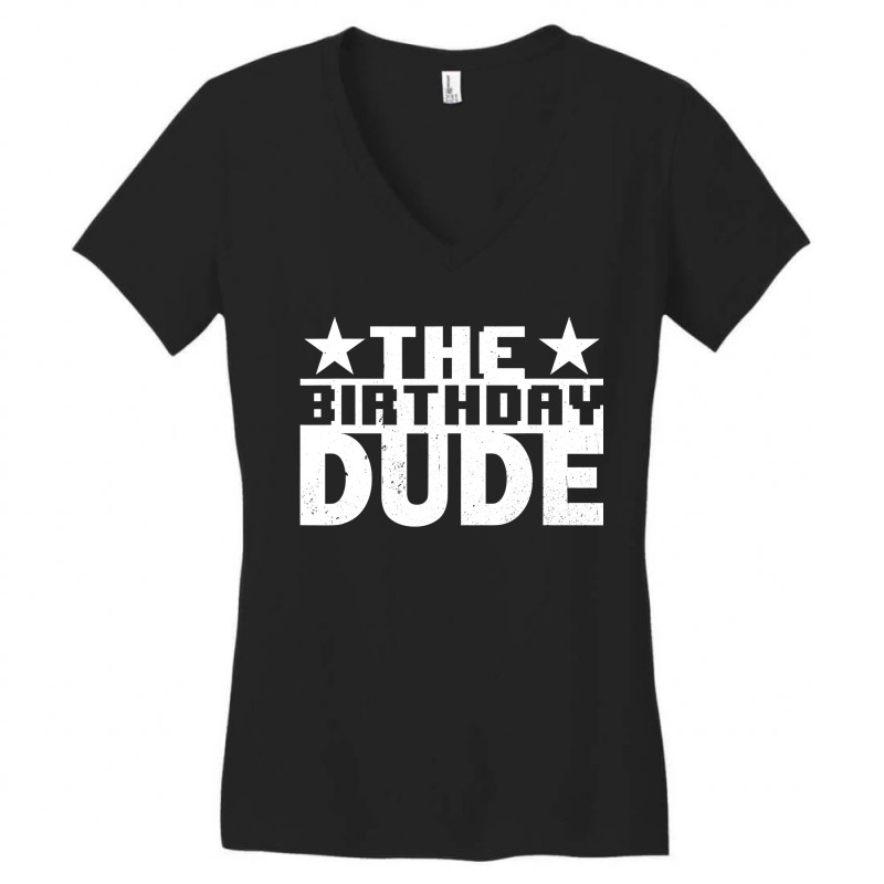 Birthday Dude Graphic Novelty Women's V-Neck T-Shirt by cm-arts | Artistshot