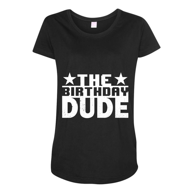 Birthday Dude Graphic Novelty Maternity Scoop Neck T-shirt by cm-arts | Artistshot