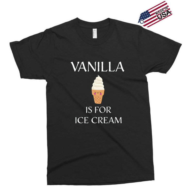 Vanilla Is For Ice Cream   Bdsm Gift Exclusive T-shirt by cm-arts | Artistshot