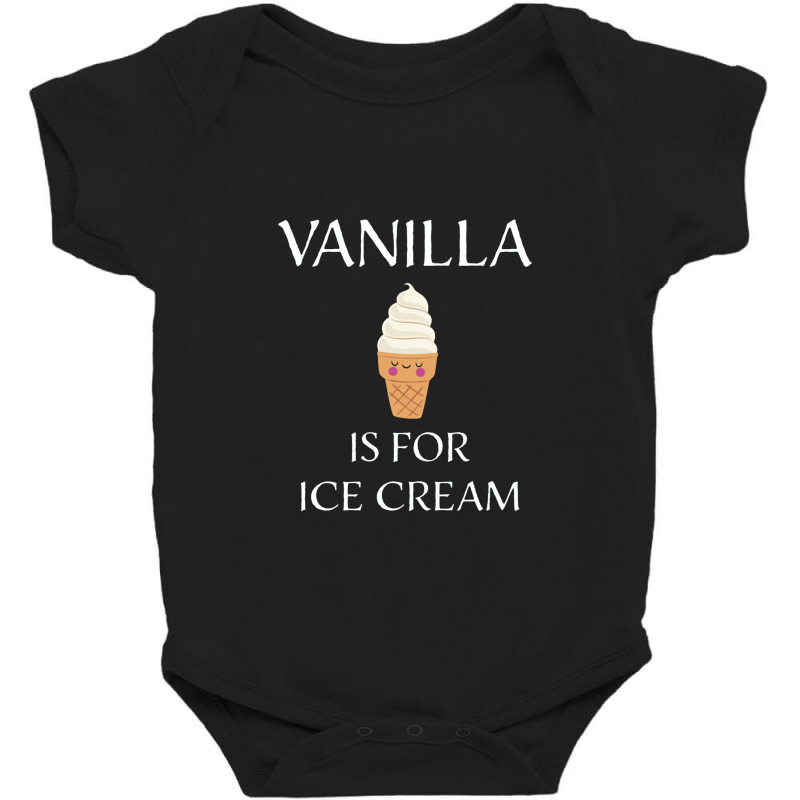 Vanilla Is For Ice Cream   Bdsm Gift Baby Bodysuit by cm-arts | Artistshot