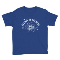 Blowin' Up The Spot   4th Of July Youth Tee | Artistshot